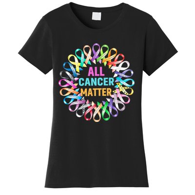 All Cancer Matter Colorful Ribbons Cancer Awareness Women's T-Shirt