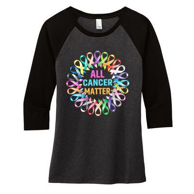 All Cancer Matter Colorful Ribbons Cancer Awareness Women's Tri-Blend 3/4-Sleeve Raglan Shirt