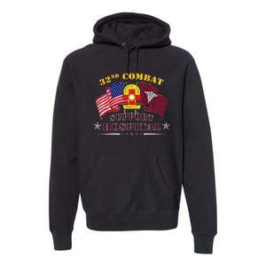 Army Combat Medic 32nd Combat Support Hospital Veteran Premium Hoodie