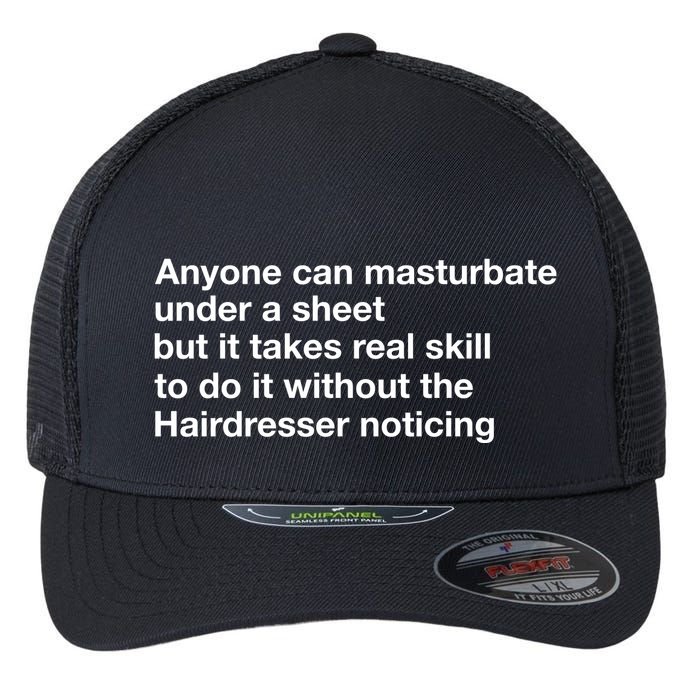 Anyone Can Masturbate Under A Sheet Flexfit Unipanel Trucker Cap