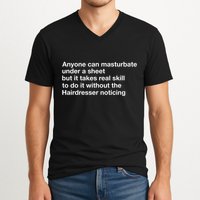 Anyone Can Masturbate Under A Sheet V-Neck T-Shirt