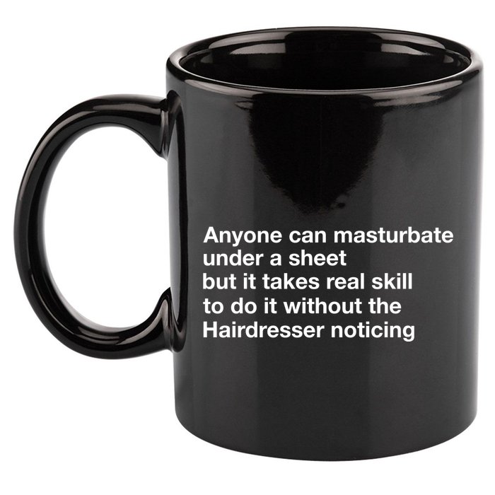 Anyone Can Masturbate Under A Sheet 11oz C Handle Ceramic Mug