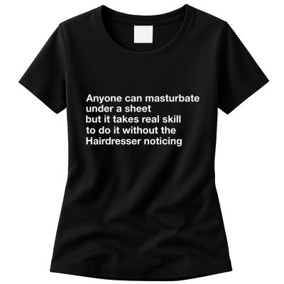 Anyone Can Masturbate Under A Sheet Womens T-Shirt