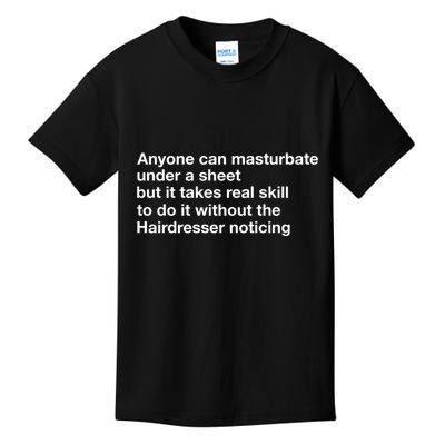 Anyone Can Masturbate Under A Sheet Kids T-Shirt