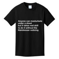 Anyone Can Masturbate Under A Sheet Kids T-Shirt