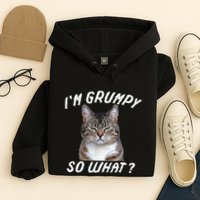 Angry Cat Meme I'm Grumpy So What Hoodie