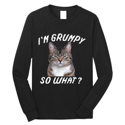 Angry Cat Meme I'm Grumpy So What Long Sleeve Shirt