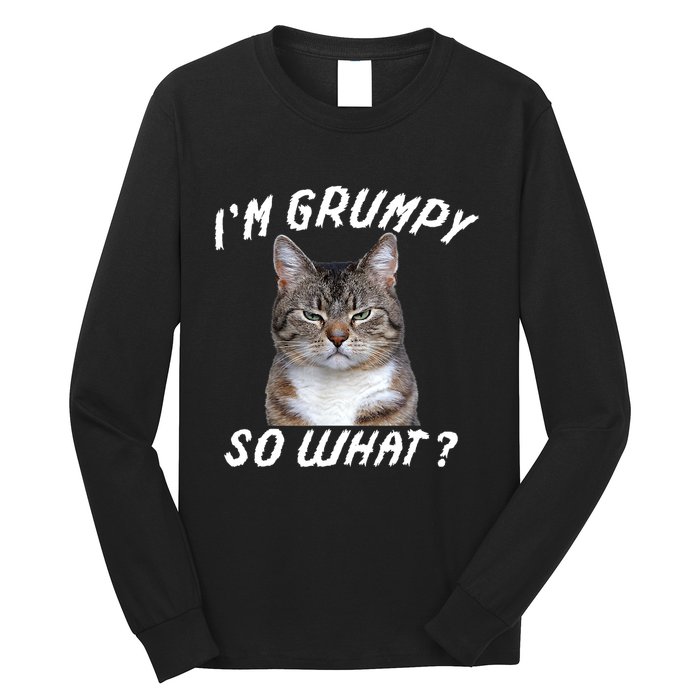 Angry Cat Meme I'm Grumpy So What Long Sleeve Shirt