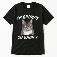 Angry Cat Meme I'm Grumpy So What Tall T-Shirt