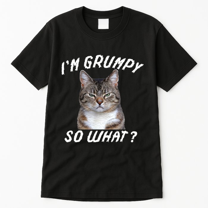Angry Cat Meme I'm Grumpy So What Tall T-Shirt