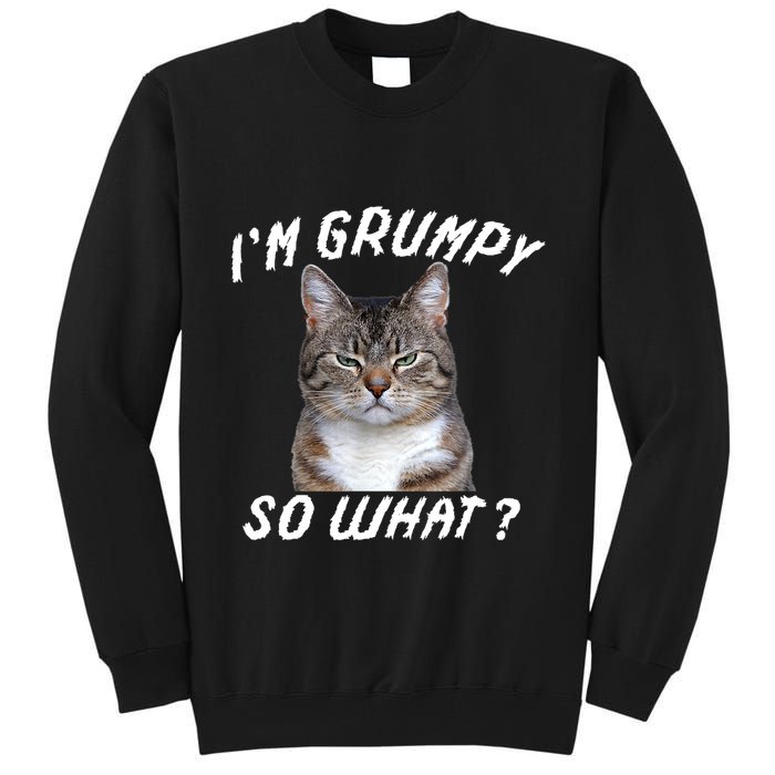 Angry Cat Meme I'm Grumpy So What Tall Sweatshirt