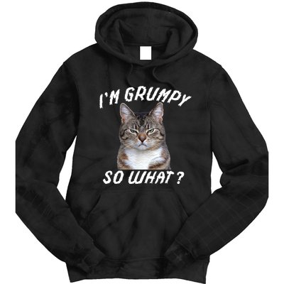 Angry Cat Meme I'm Grumpy So What Tie Dye Hoodie