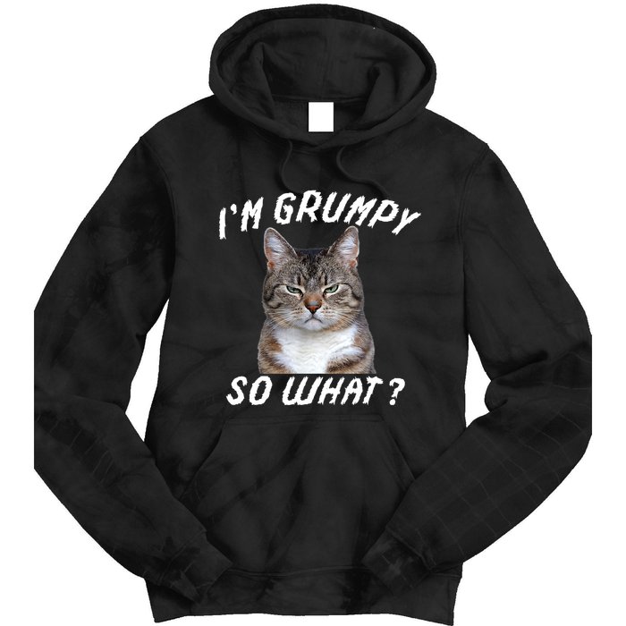 Angry Cat Meme I'm Grumpy So What Tie Dye Hoodie