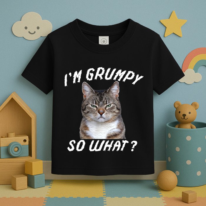 Angry Cat Meme I'm Grumpy So What Toddler T-Shirt