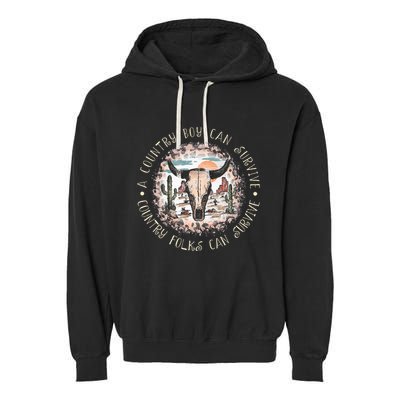 A Country Music Boy Can Survive Country Folks Can Survive Garment-Dyed Fleece Hoodie