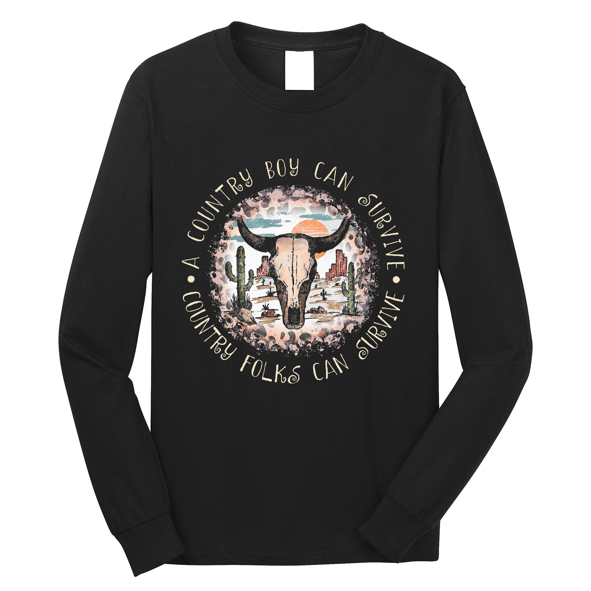 A Country Music Boy Can Survive Country Folks Can Survive Long Sleeve Shirt