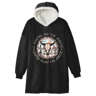A Country Music Boy Can Survive Country Folks Can Survive Hooded Wearable Blanket