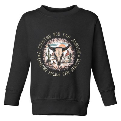 A Country Music Boy Can Survive Country Folks Can Survive Toddler Sweatshirt