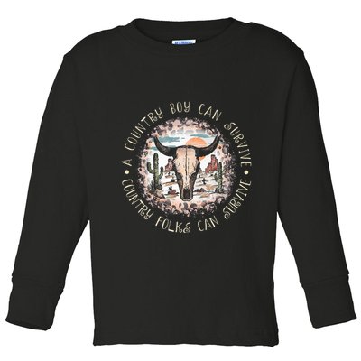 A Country Music Boy Can Survive Country Folks Can Survive Toddler Long Sleeve Shirt