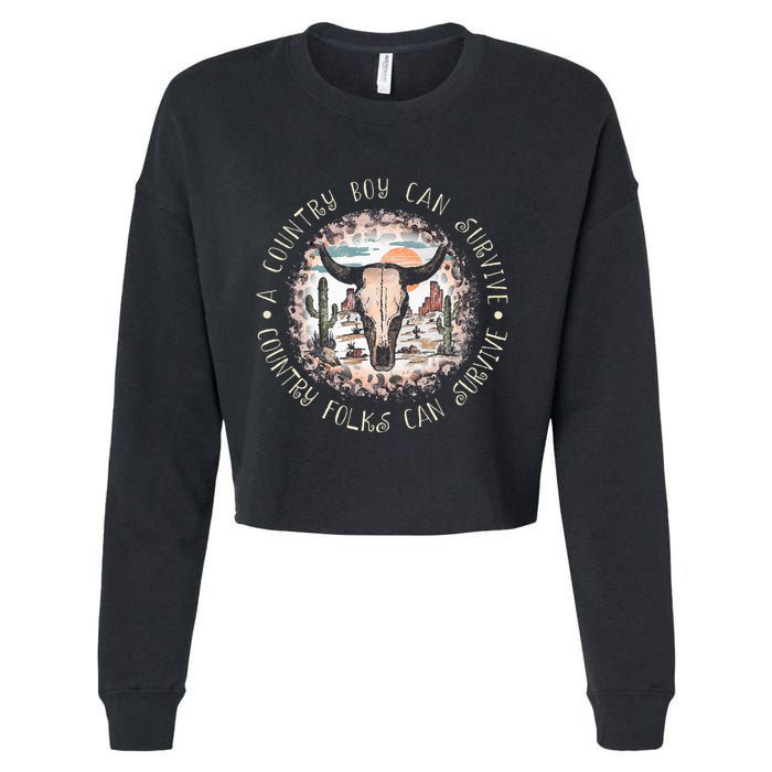A Country Music Boy Can Survive Country Folks Can Survive Cropped Pullover Crew