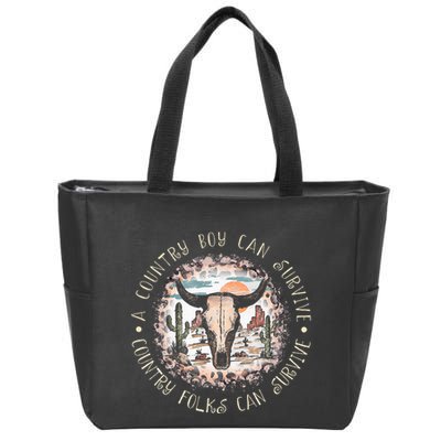 A Country Music Boy Can Survive Country Folks Can Survive Zip Tote Bag