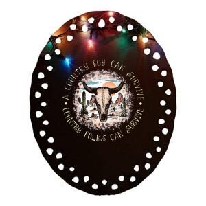 A Country Music Boy Can Survive Country Folks Can Survive Ceramic Oval Ornament