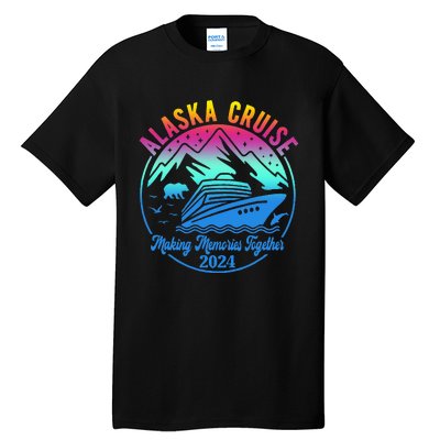 Alaska Cruise Making Memories Together 2024 Tall T-Shirt