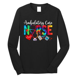 Ambulatory Care Nurse Tie Dye Love Heart Stethoscope Long Sleeve Shirt