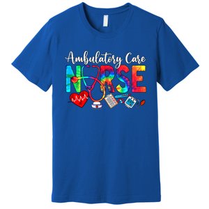 Ambulatory Care Nurse Tie Dye Love Heart Stethoscope Gift Premium T-Shirt