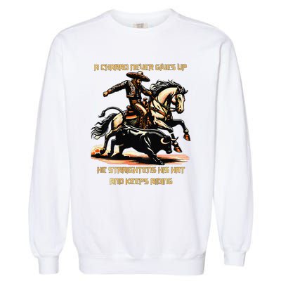 A Charro Never Gives Up Garment-Dyed Sweatshirt