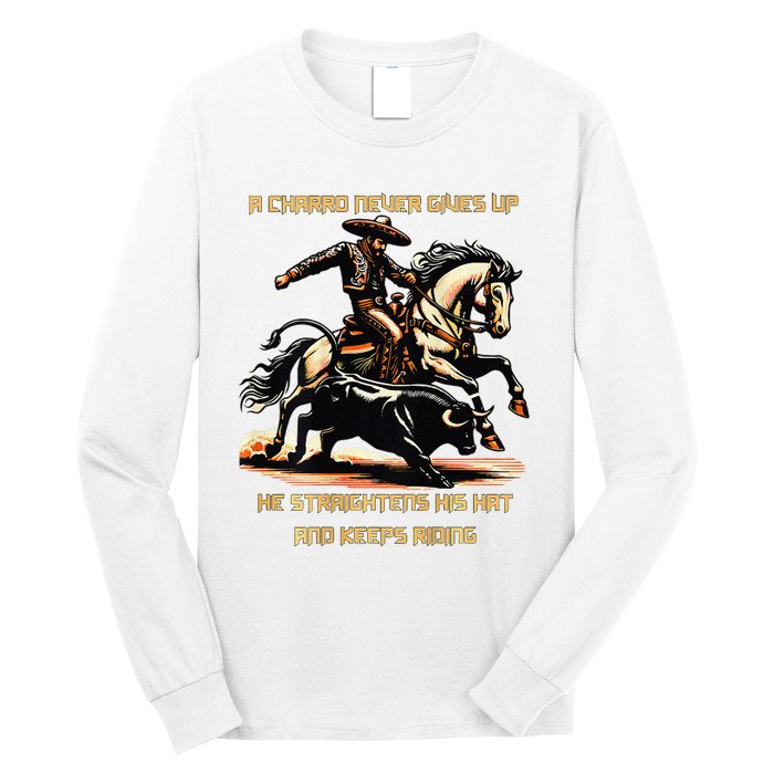 A Charro Never Gives Up Long Sleeve Shirt