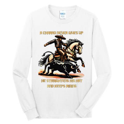 A Charro Never Gives Up Tall Long Sleeve T-Shirt