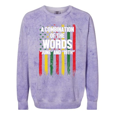 A Combination Of The Words June And 19th Junenth Gift Colorblast Crewneck Sweatshirt