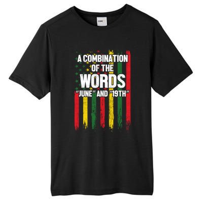 A Combination Of The Words June And 19th Junenth Gift Tall Fusion ChromaSoft Performance T-Shirt