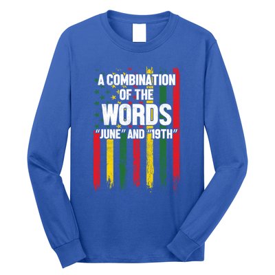 A Combination Of The Words June And 19th Junenth Gift Long Sleeve Shirt