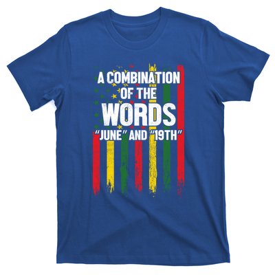 A Combination Of The Words June And 19th Junenth Gift T-Shirt