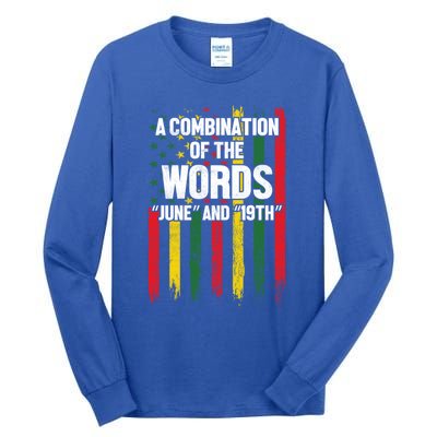 A Combination Of The Words June And 19th Junenth Gift Tall Long Sleeve T-Shirt