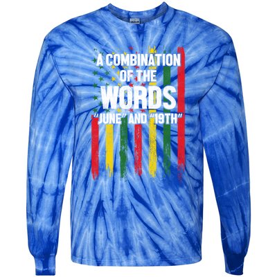 A Combination Of The Words June And 19th Junenth Gift Tie-Dye Long Sleeve Shirt