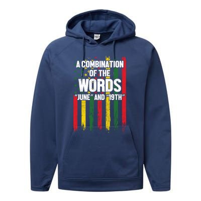 A Combination Of The Words June And 19th Junenth Gift Performance Fleece Hoodie