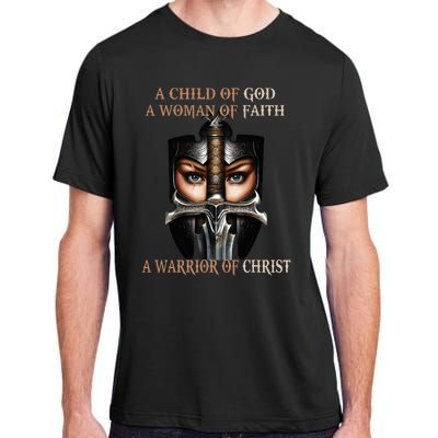 A Child Of God A Woman Of Faith A Warrior Of Christ Adult ChromaSoft Performance T-Shirt