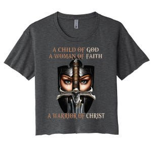 A Child Of God A Woman Of Faith A Warrior Of Christ Women's Crop Top Tee