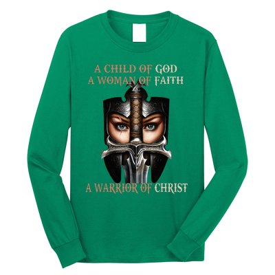 A Child Of God A Woman Of Faith A Warrior Of Christ Long Sleeve Shirt