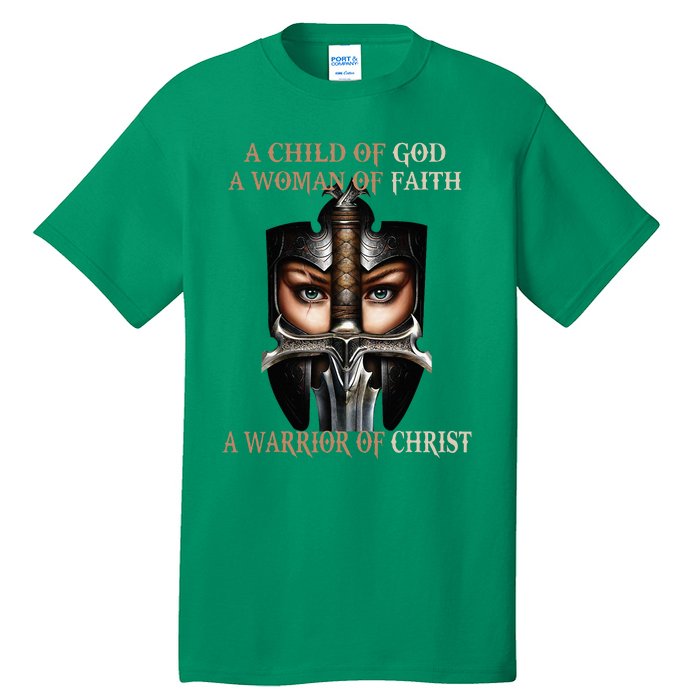 A Child Of God A Woman Of Faith A Warrior Of Christ Tall T-Shirt