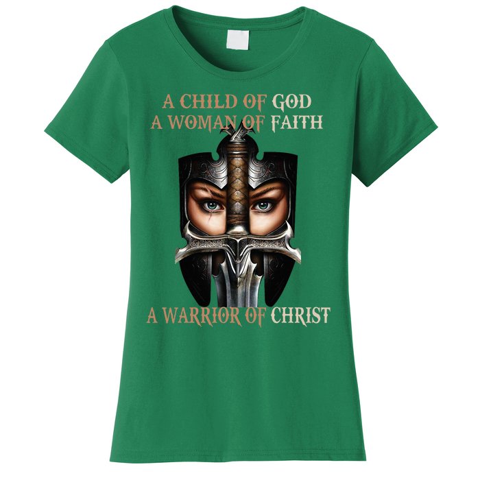 A Child Of God A Woman Of Faith A Warrior Of Christ Women's T-Shirt