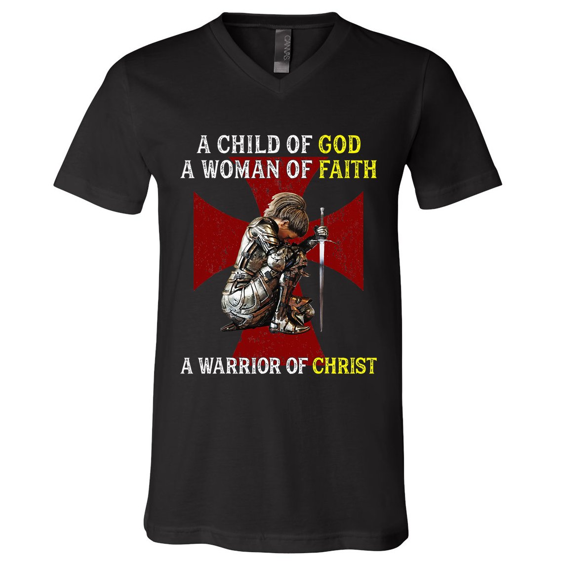 A Child Of God A Woman Of Faith A Warrior Of Christ V-Neck T-Shirt