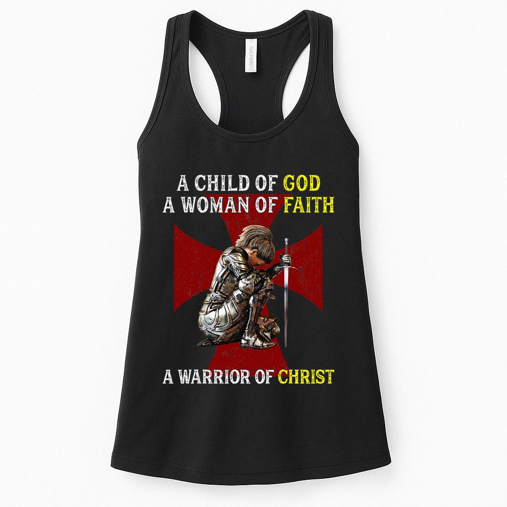 A Child Of God A Woman Of Faith A Warrior Of Christ Womens Tank Top