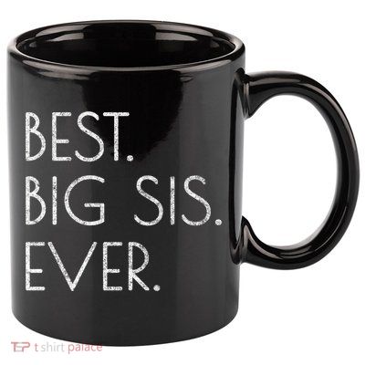 Awesome Cool Older Sister Gift Best Big Sis Ever Meaningful Gift 11oz C Handle Ceramic Mug