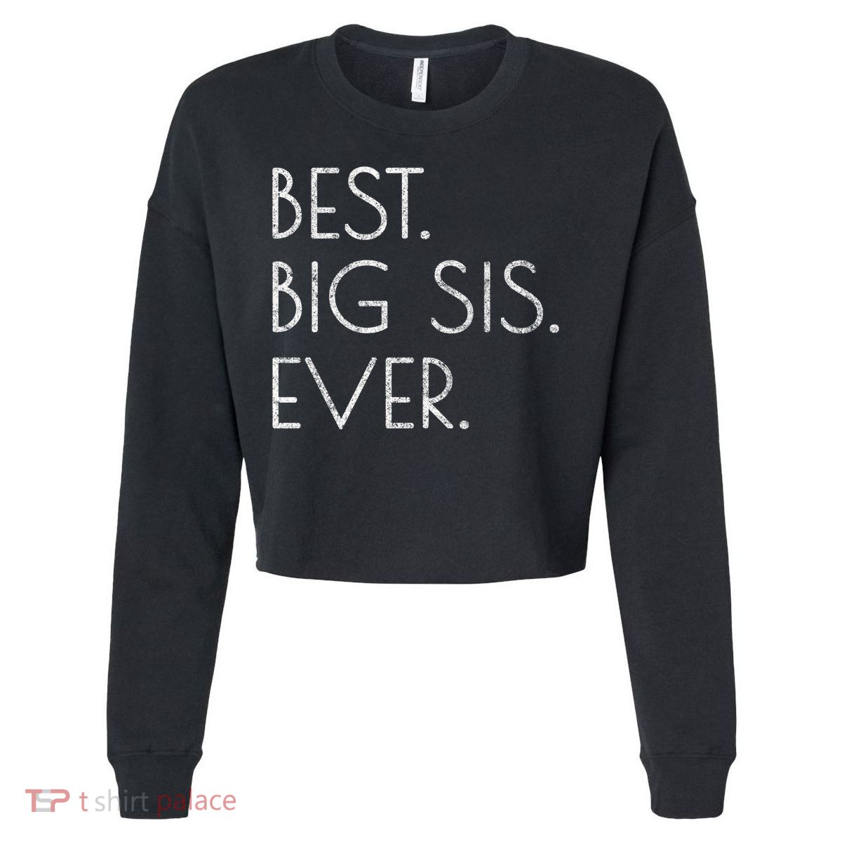 Awesome Cool Older Sister Gift Best Big Sis Ever Meaningful Gift Cropped Pullover Crew