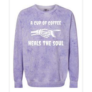 A Cup Of Coffee Heals The Soul Halloween Goth Funny Skeleton Gift Colorblast Crewneck Sweatshirt