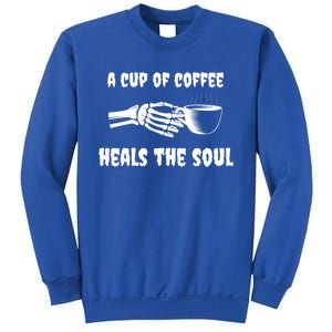 A Cup Of Coffee Heals The Soul Halloween Goth Funny Skeleton Gift Sweatshirt